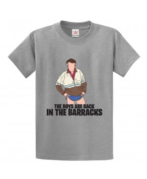 The Boys Back In The Barracks Unisex Classic Kids and Adults T-Shirt For Sitcom Fans